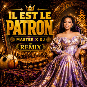 Il est le patron - Remix by MASTER X DJ