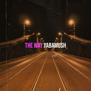 The Way by YABAMUSH
