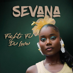 Fight Fi Di Love by Sevana