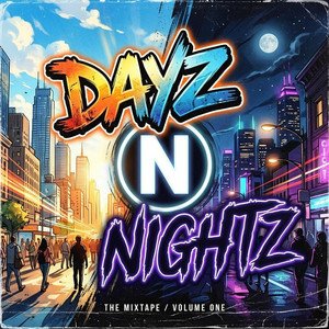 Dayz N Nightz by The Drift