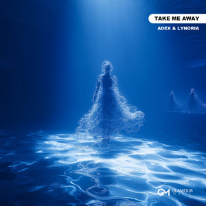Take Me Away by Adex, Lynoria