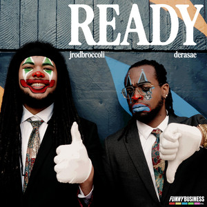 READY by JrodBroccoli, Derasae