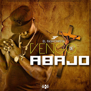 Vengo De Abajo by El Fashonista