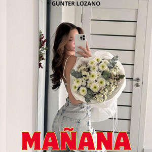 Mañana by Gunter Lozano