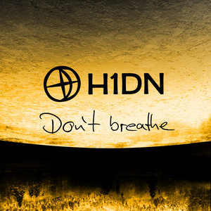 Don't Breathe by H1DN