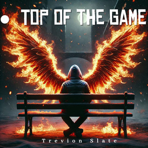 Top of the Game by Trevion Slate