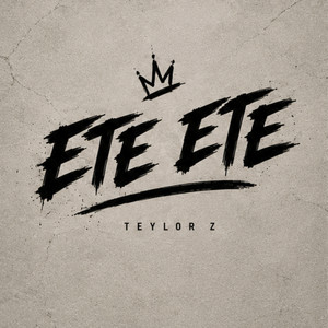 Ete Ete by Teylor Z