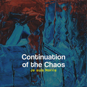 Je Suis Norris - Continuation of the Chaos