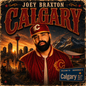 Calgary by Joey Braxton