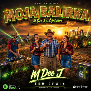 M Dee J & Žejni Karl - MOJA BALIRKA by M Dee J