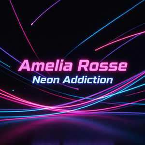 Neon Addiction by Amelia Rosse