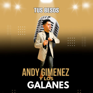 Andy Giménez - Tus Besos