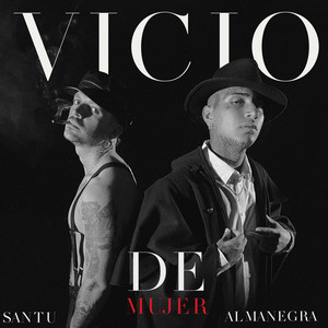 Vicio de Mujer by SANTU, Almanegra