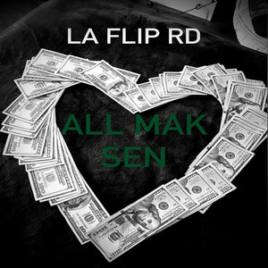 ALL MAK SEN by LA FLIP RD