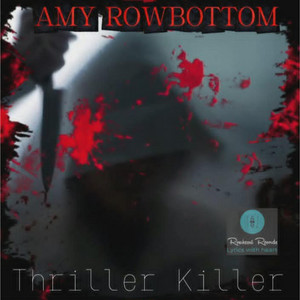 Thriller Killer by Amy Rowbottom