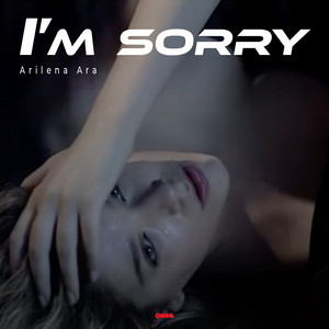 Arilena Ara - I'm Sorry