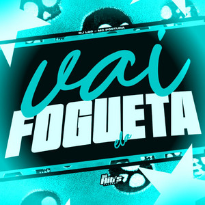 Vai Fogueta Ela