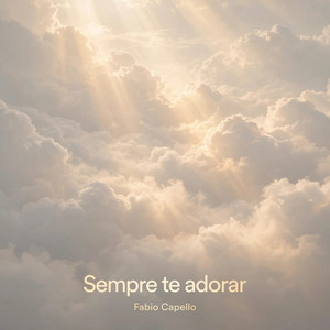 Sempre Te Adorar by Fabio Capello