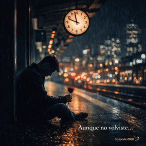 vospodes1980 - Aunque no volviste