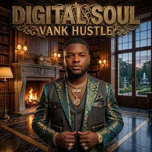 Digital Soul by Vank Hustle