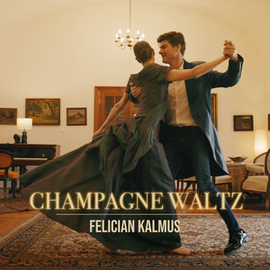 Champagne Waltz by Felician Kalmus