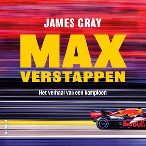 Max Verstappen [Het verhaal van een kampioen (Onverkort)]
