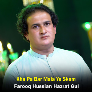 Farooq Hussian & Hazrat Gul - Kha Pa Bar Mala Ye Skam