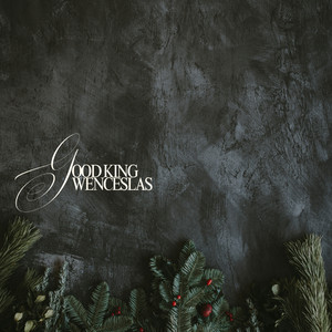 Good King Wenceslas