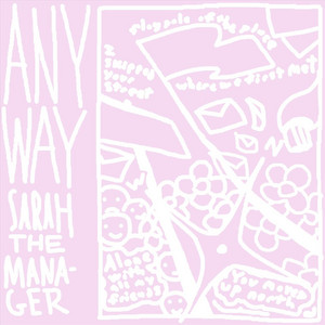 Anyway by Sarah the Manager