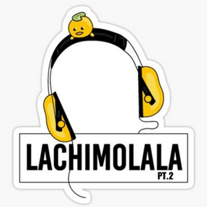 Lachimolala Pt.2