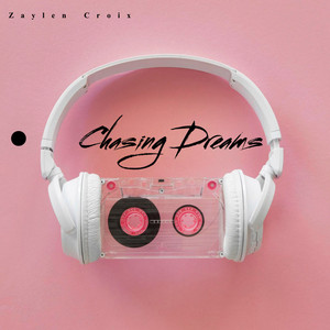 Chasing Dreams by Zaylen Croix