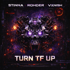 TURN TF UP by VXNISH, STINNA, ROHDER