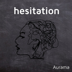 Hesitation by Aurama