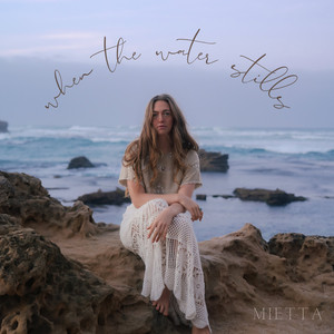 When The Water Stills by Mietta
