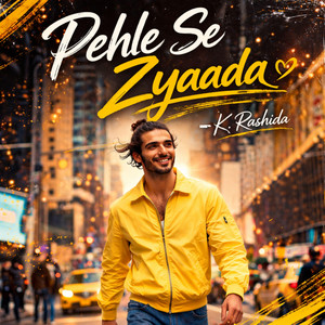 Pehle Se Zyaada by K. Rashida