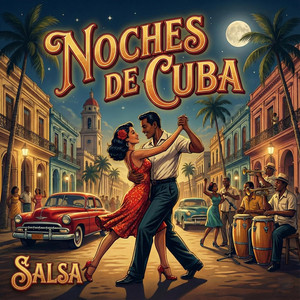Noches de Cuba (SALSA)