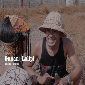Mank Senior - Gunan Lelipi
