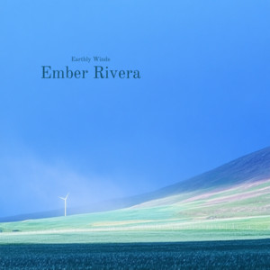 Earthly Winds by Ember Rivera