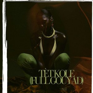 Tèt Kole (Full Gouyad) by K-Pro, Djakout #1, Dous Lakay
