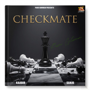 Checkmate by Pavii Ghuman, KAABIR Music, Sanju