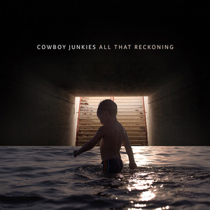 All That Reckoning (Part 1) by Cowboy Junkies