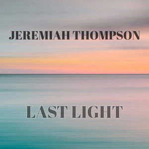 Last Light by Jeremiah Thompson