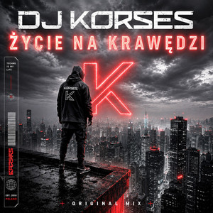 Życie na krawędzi by DJ Korses