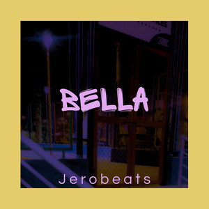 bella by JEROBEATS