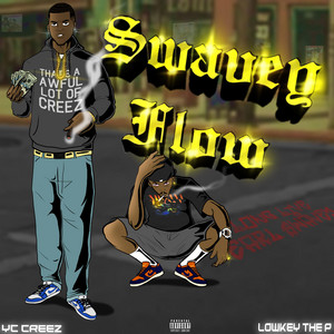 Swavey Flow by Lowkey the P, Yc Creez