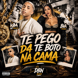Te Pego de 4, Te Boto na Cama by Kim Quaresma, Bia Miranda, Dbn Beatz Album Cover