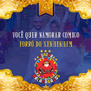 Você Quer Namorar Comigo / Forró do Xenhenhem
