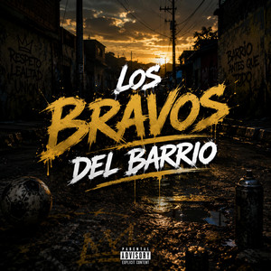 Los Bravos del Barrio by Leo Nad