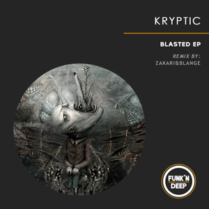 Blasted - Original Mix by Kryptic