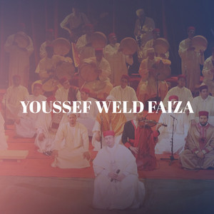 Youssef Weld Faiza - Wahchek Kdaw Rim